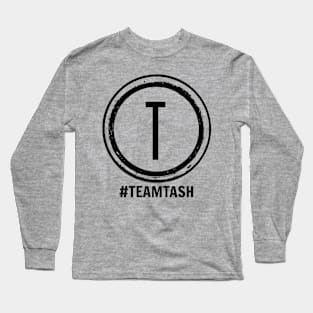 We are All in for #TeamTash Long Sleeve T-Shirt